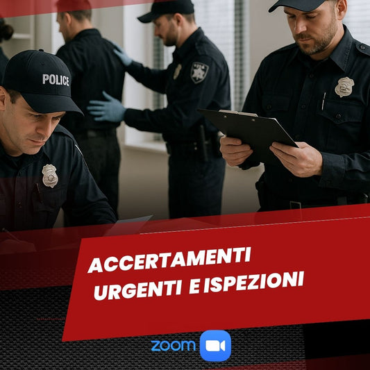 WEBINAR GLI ACCERTAMENTI URGENTI E ISPEZIONI