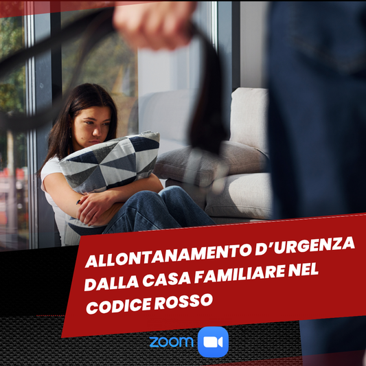 ALLONTANAMENTO D'URGENZA DALLA CASA FAMILIARE NEL CODICE ROSSO